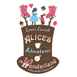 Alice’s Adventures in Wonderland and through the Looking Glass (Уценка)