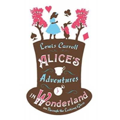 Alice’s Adventures in Wonderland and through the Looking Glass (Уценка)