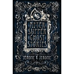 After-Supper Ghost Stories