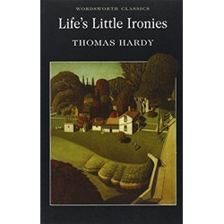 Life`s Little Ironies. Selected Short Stories