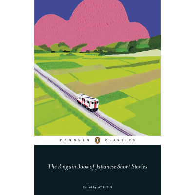 The Penguin Book of Japanese Short Stories by Rubin J.