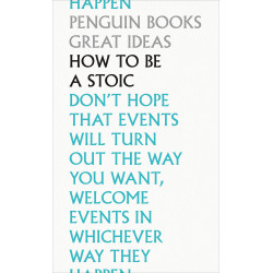How To Be a Stoic
