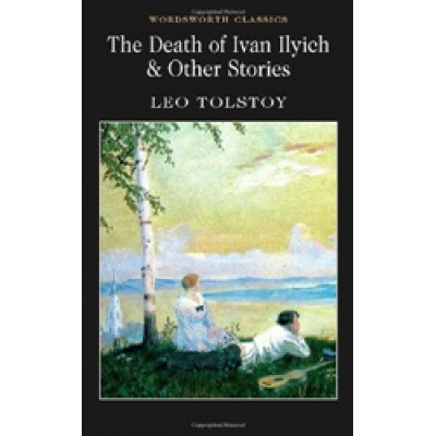Death of Ivan Ilyich & Other Stories