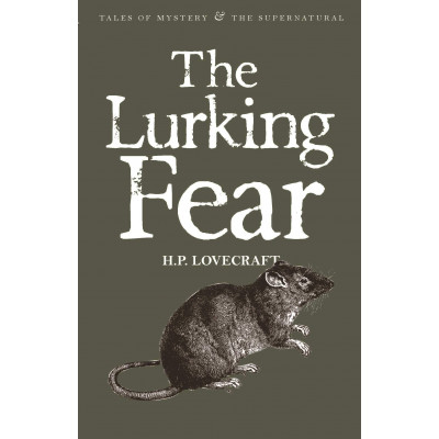 The Lurking Fear: Collected Short Stories Volume 4 (Уценка)