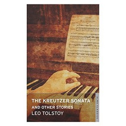 The Kreutzer Sonata and Other Stories