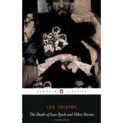 Death Of Ivan Ilyich and Othe Stories