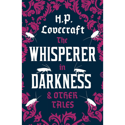 The Whisperer in Darkness and Other Tales