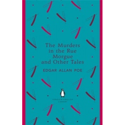 The Murders in the Rue Morgue and Other Tales