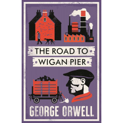 The Road to Wigan Pier The Road to Wigan Pier