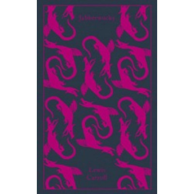 Jabberwocky and Other Nonsense: Collected Poems