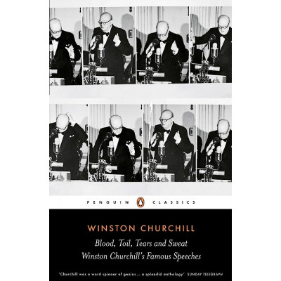 Blood, Toil, Tears and Sweat: The Great Speeches (Penguin Classics)(Уценка)
