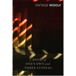 A Room Of One's Own & Three Guineas