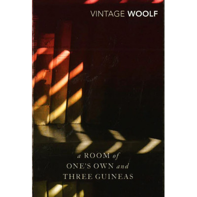 A Room Of One's Own & Three Guineas