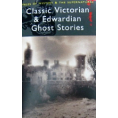 Classic Victorian & Edwardian Ghost Stories