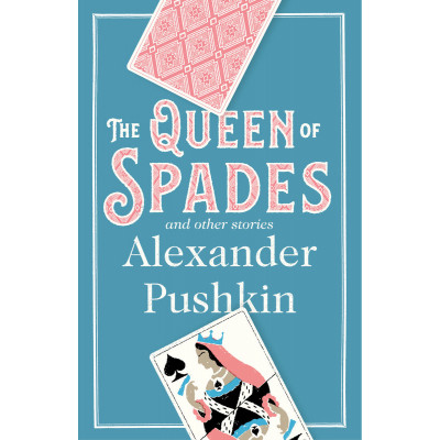 The Queen of Spades: and Other Stories