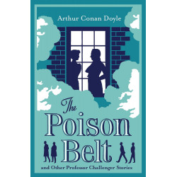 The Poison Belt and Other Professor Challenger Stories (Annotated Edition)