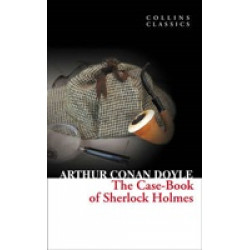 The Case-Book of Sherlock Holmes The Case-Book of Sherlock Holmes