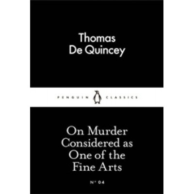 On Murder Considered as One of the Fine Arts