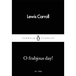 O Frabjous Day!