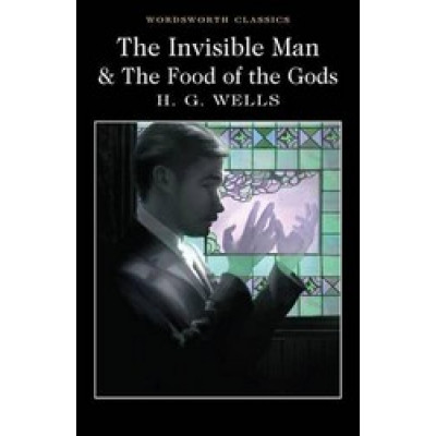 The Invisible Man & The Food of the Gods