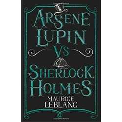 Arsène Lupin vs Sherlock Holmes