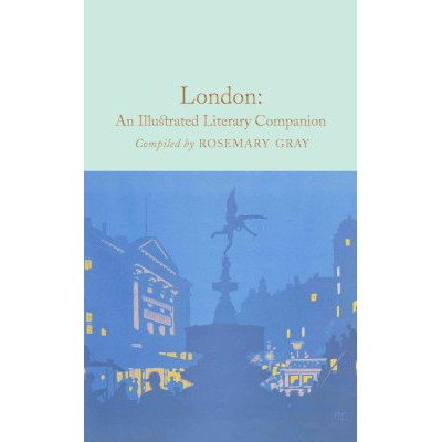 London: An Illustrated Literary Companion