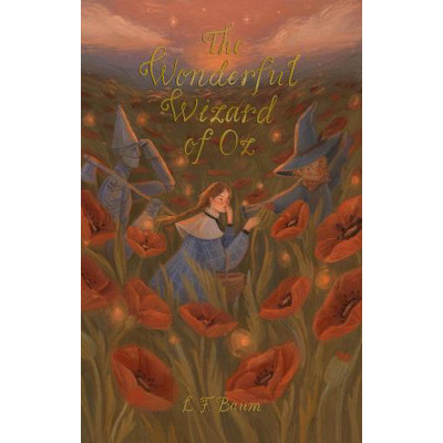 The Wonderful Wizard of Oz: Including Glinda of Oz