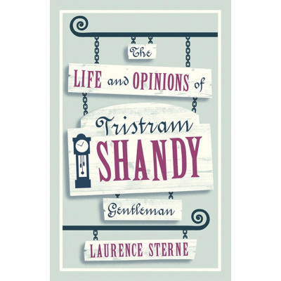 The Life and Opinions of Tristram Shandy Gentleman