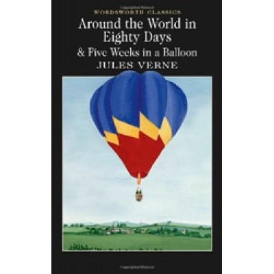 Around the World in Eighty Days & Five Weeks in a Balloon