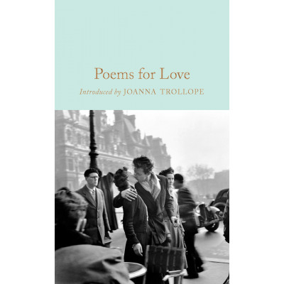 Poems for Love by Gaby Morgan and Joanna Trollope