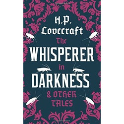 The Whisperer in Darkness and Other Tales