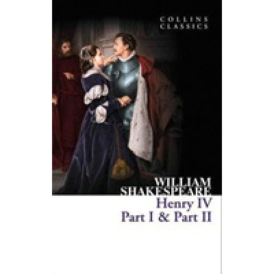 Henry IV, Part 1 And Part 2
