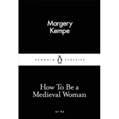 How To Be a Medieval Woman