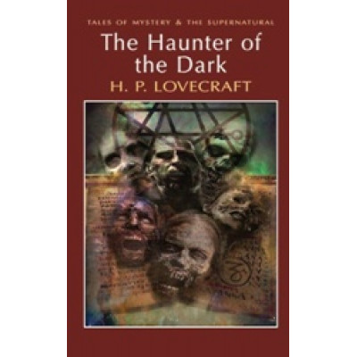 The Haunter of the Dark: Collected Short Stories Vol. 3