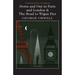 Down and Out in Paris and London /The Road to Wigan Pier