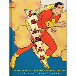 Shazam!: The Golden Age of the World's Mightiest Mortal