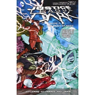 Justice League Dark Vol. 3: The Death of Magic