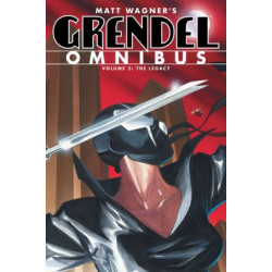 Grendel Omnibus v. 2: The Legacy