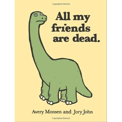 All My Friends Are Dead