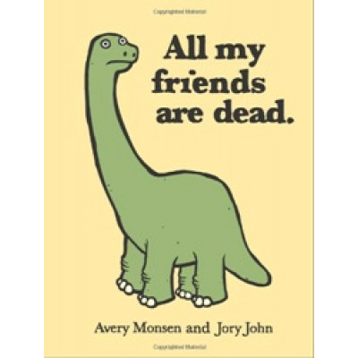 All My Friends Are Dead