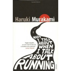 What I Talk About When I Talk About Running
