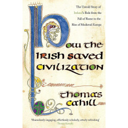 How the Irish Saved Civilization: