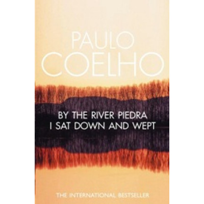 By the river Piedra I sat down and wept By the river Piedra I sat down and wept