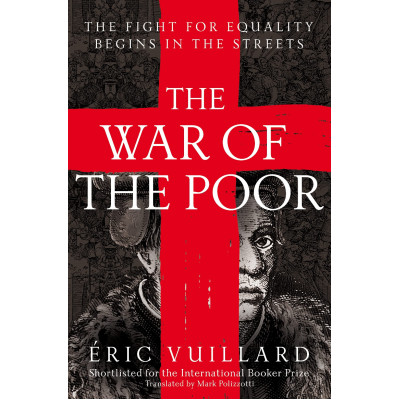 The War of the Poor: Shortlisted for the International Booker Prize 2021