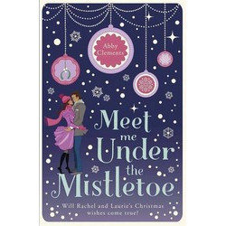 Meet Me Under The Mistletoe