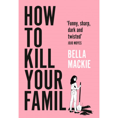 How to Kill Your Family
