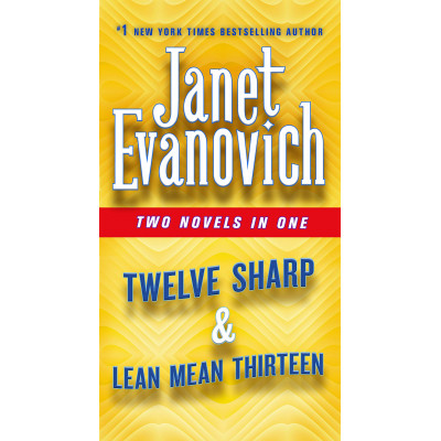 Twelve Sharp & Lean Mean Thirteen: Two Novels in One