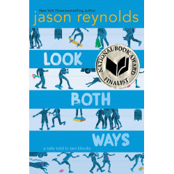 Look Both Ways: A Tale Told in Ten Blocks. A National Book Award Finalist HC