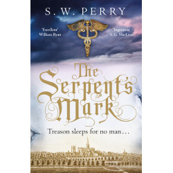 The Serpent's Mark: Treason Sleeps for No Man