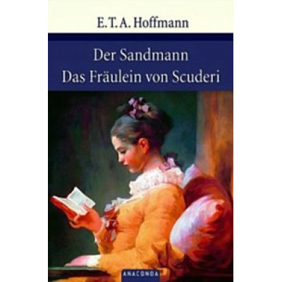 Der Sandmann / Das Fraulein von Scuderi Der Sandmann / Das Fraulein von Scuderi